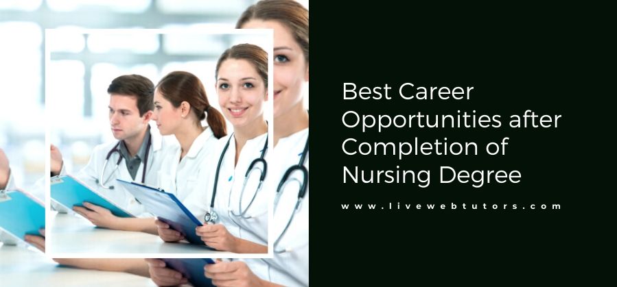 Best Career Opportunities after Completion of Nursing Degree